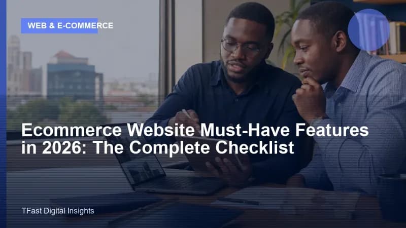 Ecommerce Website Must-Have Features in 2026