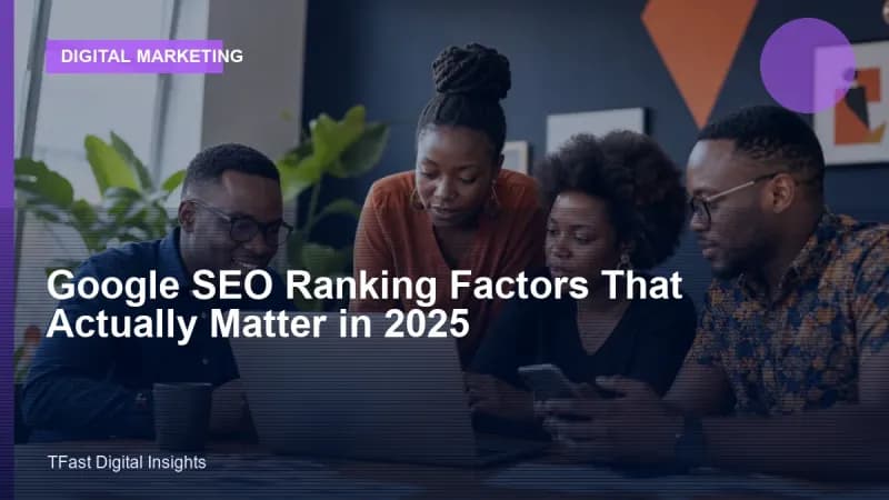 Google SEO Ranking Factors That Matter in 2025