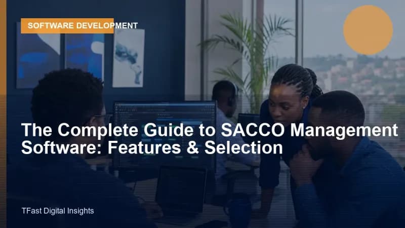 SACCO Management Software: Features and Selection